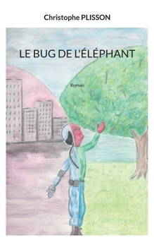 Paperback Le bug de l'éléphant: Roman [French] Book