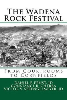 Paperback The Wadena Rock Festival: From Courtrooms to Cornfields Book
