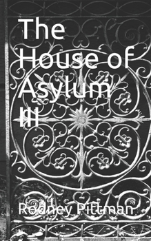 Paperback The House of Asylum III Book