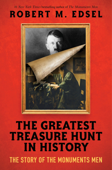 The Greatest Treasure Hunt in History: The Story of the Monuments Men (Scholastic Focus) 1338538985 Book Cover