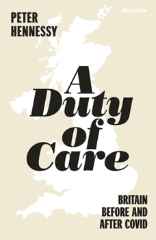 Hardcover A Duty of Care: Britain Before and After Covid Book