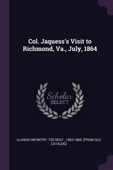 Col. Jaquess's visit to Richmond, Va., July, 1864