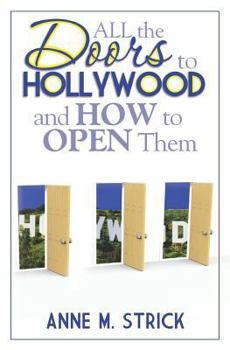 Paperback All the Doors to Hollywood and How to Open Them Book