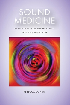 Paperback Sound Medicine: Planetary Sound Healing for the New Age Book