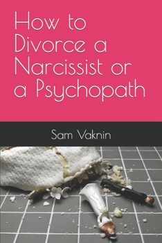 Paperback How to Divorce a Narcissist or a Psychopath Book