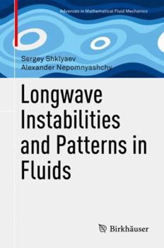 Hardcover Longwave Instabilities and Patterns in Fluids Book
