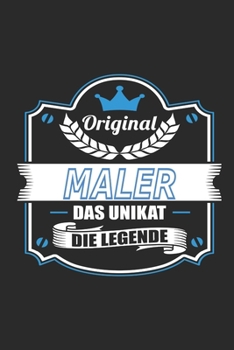 Original Maler Das Unikat Die Legende (German Edition)