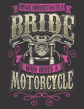 2020 Motorcycle Calendar and Planner For Bikers: Biker Chick Bride Underestimate Motorcycle Wedding | December 2019 - December 2020 | 8.5 X 11" Large ... | Family | Work | School |Rider| Art | Gift