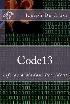 Paperback Code13: Life as a Madam President Book