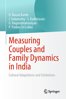 Hardcover Measuring Couples and Family Dynamics in India: Cultural Adaptations and Validations Book