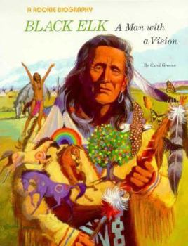 Paperback Black Elk: A Man with a Vision Book