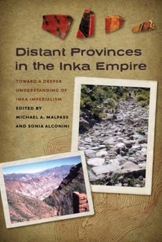 Paperback Distant Provinces in the Inka Empire: Toward a Deeper Understanding of Inka Imperialism Book