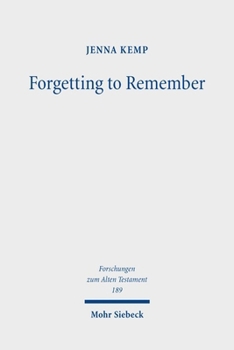 Hardcover Forgetting to Remember: Cultural Memory, Intertextuality, and Scribal Agency in the Hebrew Bible Book