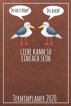 Paperback Du bist doof! Du auch! Liebe kann so einfach sein Terminplaner 2020: Jahresplaner von September 2019 bis Dezember 2020 mit M?wen Planer mit 174 Seiten [German] Book