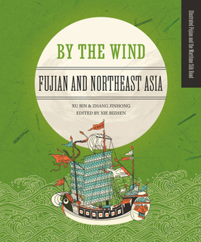 Hardcover By the Wind: Fujian and Northeast Asia Book