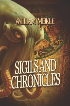 SIGILS AND CHRONICLES: A Sigils And Totems Compendium
