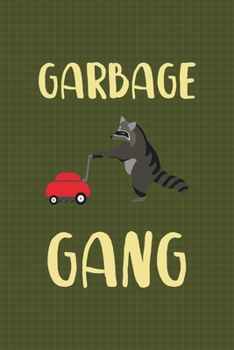 Garbage Gang: All Purpose 6x9 Blank Lined Notebook Journal Way Better Than A Card Trendy Unique Gift Green Texture Raccoon