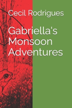 Paperback Gabriella's Monsoon Adventures Book