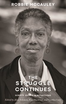 Paperback The Struggle Continues: Robbie McCauley: Scripts, Essays, & Reflections Book