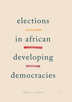 Paperback Elections in African Developing Democracies Book