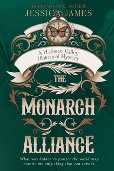 Monarch Alliance : A Hudson Valley Historical Mystery
