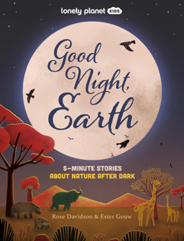 Lonely Planet Kids Goodnight, Earth: 5-Minute Stories About Nature After Dark [US]