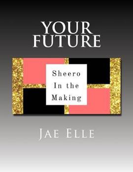 Paperback Shero In the Making: Your Future Book