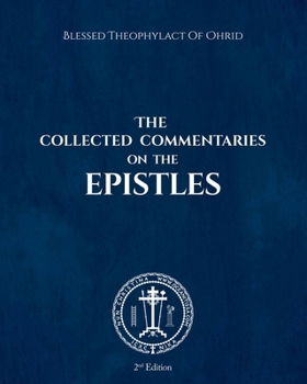 The Collected Commentaries on the Epistles: 2nd Edition