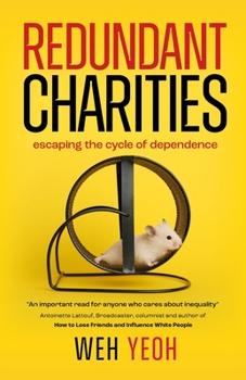 Paperback Redundant Charities: Escaping the cycle of dependence Book