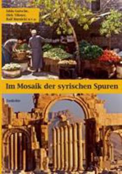 Paperback Im Mosaik der syrischen Spuren: Gedichte [German] Book