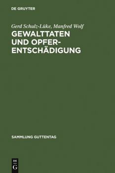 Hardcover Gewalttaten Und Opferentschädigung: Kommentar Zum Gesetz Über Die Entschädigung Für Opfer Von Gewalttaten (Sammlung Guttentag) (German Edition) [German] Book