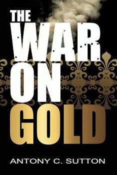 The war on gold