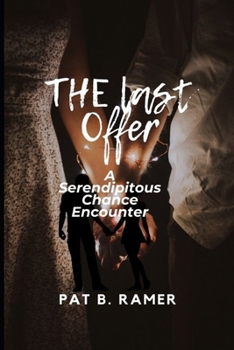 Paperback The Last Offer: A Serendipitous Chance Encounter Book