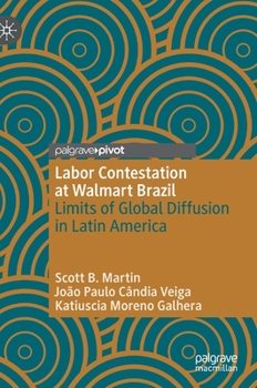 Hardcover Labor Contestation at Walmart Brazil: Limits of Global Diffusion in Latin America Book