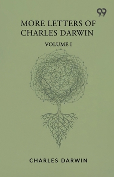 Paperback More Letters Of Charles Darwin: Volume I Book