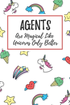 Paperback Agents Are Magical Like Unicorns Only Better: 6x9" Dot Bullet Notebook/Journal Funny Gift Idea For Real Estate Agents Book