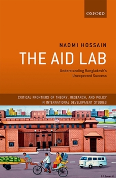 Hardcover The Aid Lab: Understanding Bangladesh's Unexpected Success Book
