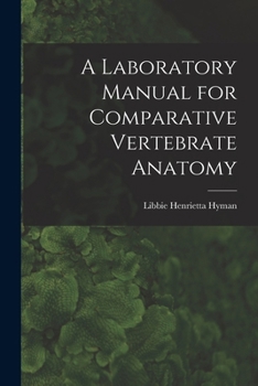 Paperback A Laboratory Manual for Comparative Vertebrate Anatomy Book