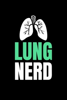 Lung Nerd: Blank Lined Journal | Office Notebook | Writing Creativity | Meeting Notes | Documentation