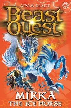 Mirka the Ice Horse - Book  of the Beast Quest