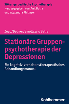 Paperback Stationare Gruppenpsychotherapie Der Depressionen: Ein Kognitiv-Verhaltenstherapeutisches Behandlungsmanual [German] Book