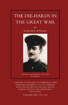 Paperback DIE-HARDS IN THE GREAT WAR (Middlesex Regiment) Volume One Book