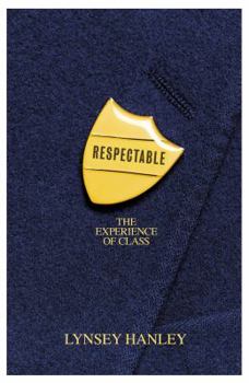 Respectable: Crossing the Class Divide