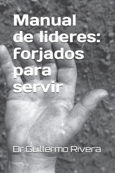 Manual de lideres: forjados para servir: Edición 2025 (Spanish Edition)