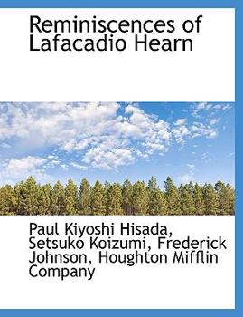 Reminiscences of Lafacadio Hearn