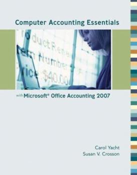 Paperback Computer Accounting Essentials with Microsoft Office Accounting 2007 [With CDROM] Book