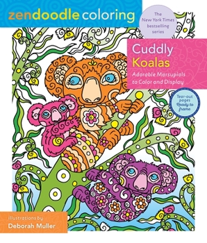 Paperback Zendoodle Coloring: Cuddly Koalas: Adorable Marsupials to Color and Display Book