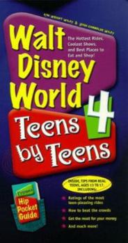 Paperback Walt Disney World 4 Teens by Teens: The Hottest Rides, Coolest Shows, and Best Places to Eat and Shop! Book