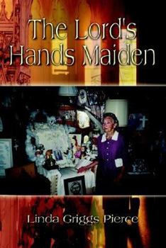 Paperback The Lord's Hands Maiden Book