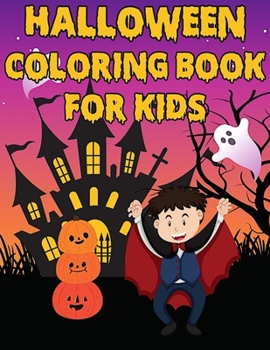 Happy Halloween Coloring Book for Kids from 3 to 8 years - 30 coloring pages -- 8.50x11--: In this coloring book you will find beautiful funny Halloween pictures for Children!